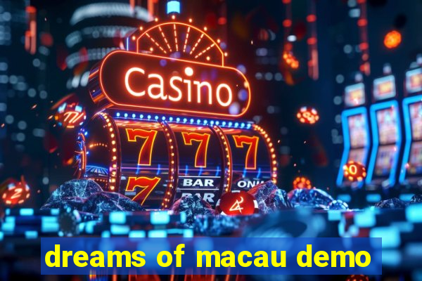 dreams of macau demo